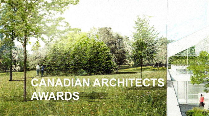 CANADIAN ARCHITECTS AWARDS